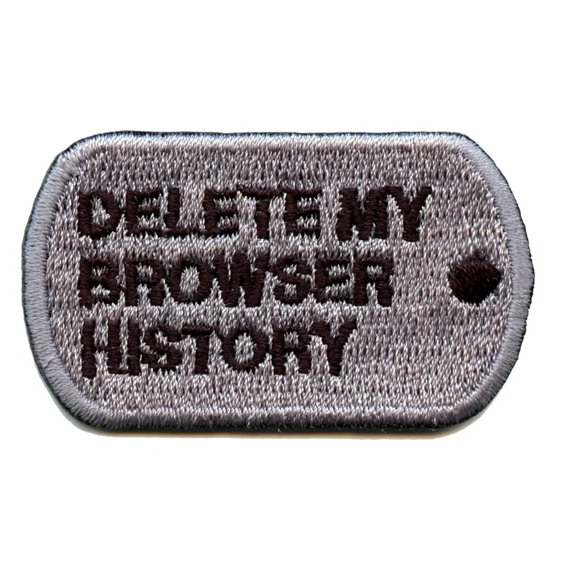 Delete My Browser History Dog Tag Patch