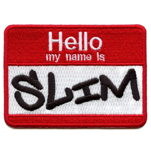 Hello My Name is Slim Nametag Patch