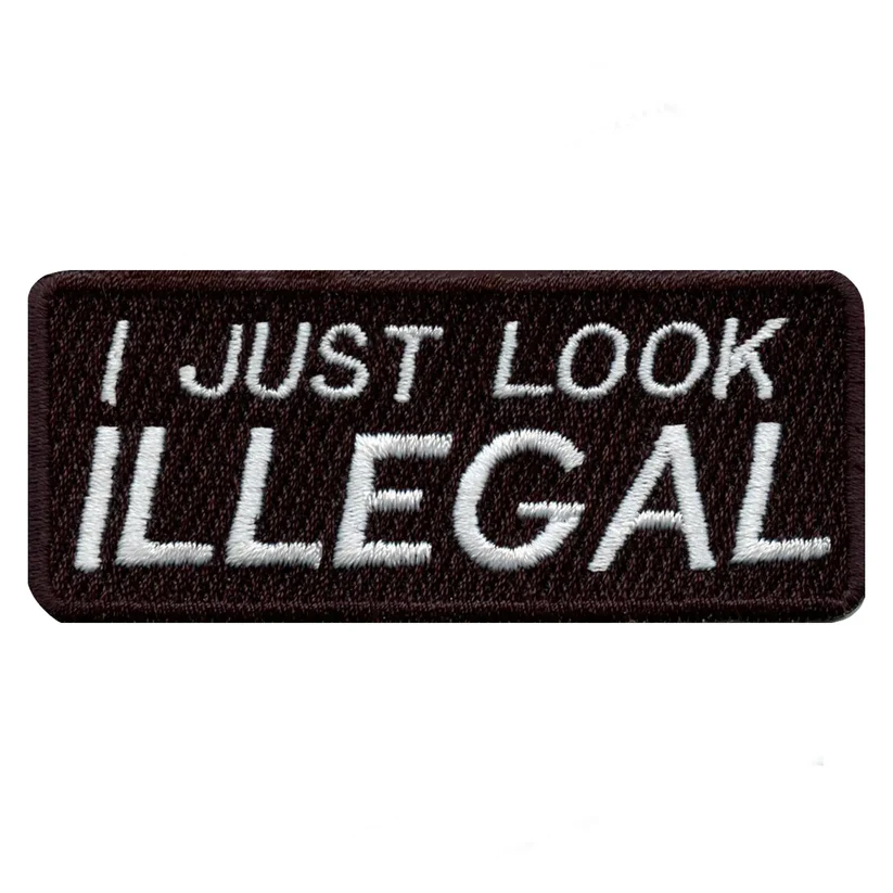 I Just Look Illegal patch