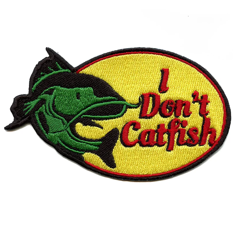 I Don't Catfish Patch Iron On