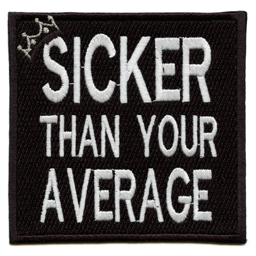 Sicker Than Your Average Patch - Sicker Than Your Average Patch USA Sicker Than Your Average Patch - View 1