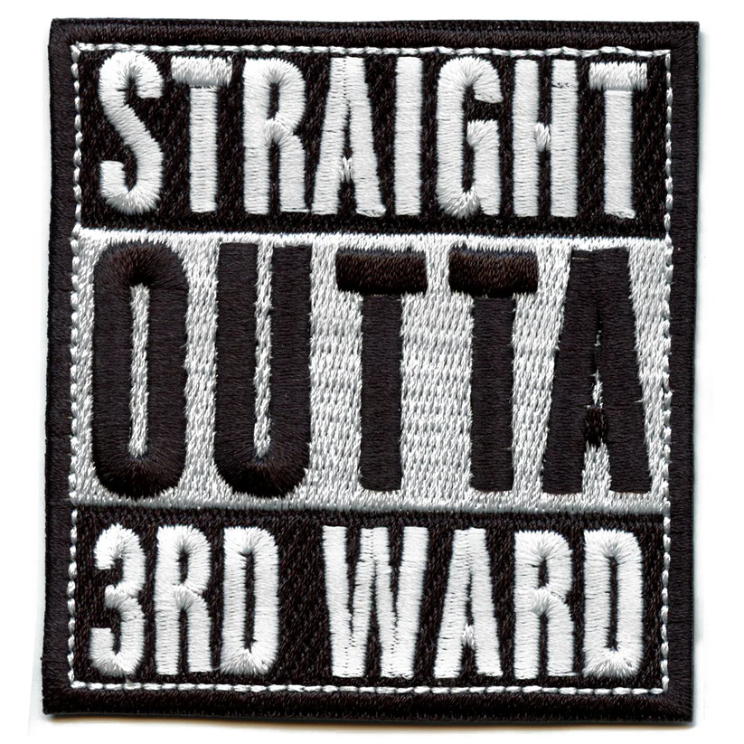 Straight Outta 3rd Ward Iron On Patch - Straight Outta 3rd Ward Iron On Patch USA Straight Outta 3rd Ward Iron On Patch - View 1
