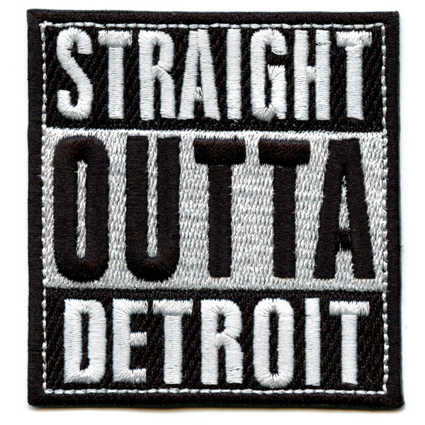 Straight Outta Detroit Embroidered Patch