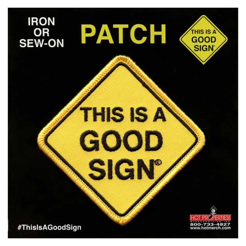 This Is A Good Sign (Yellow) Patch