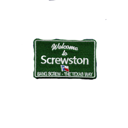 Welcome To Screwston Patch Embroidered