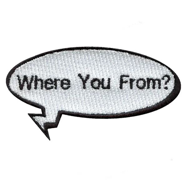 Where You From Word Bubble Patch