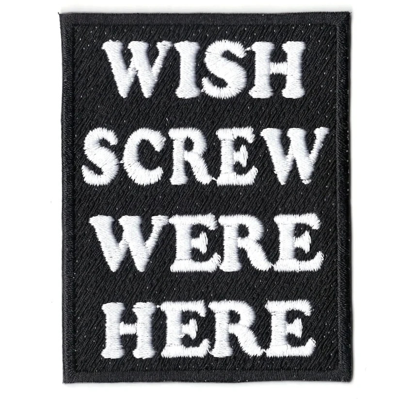 Wish Screw Were Here Patch